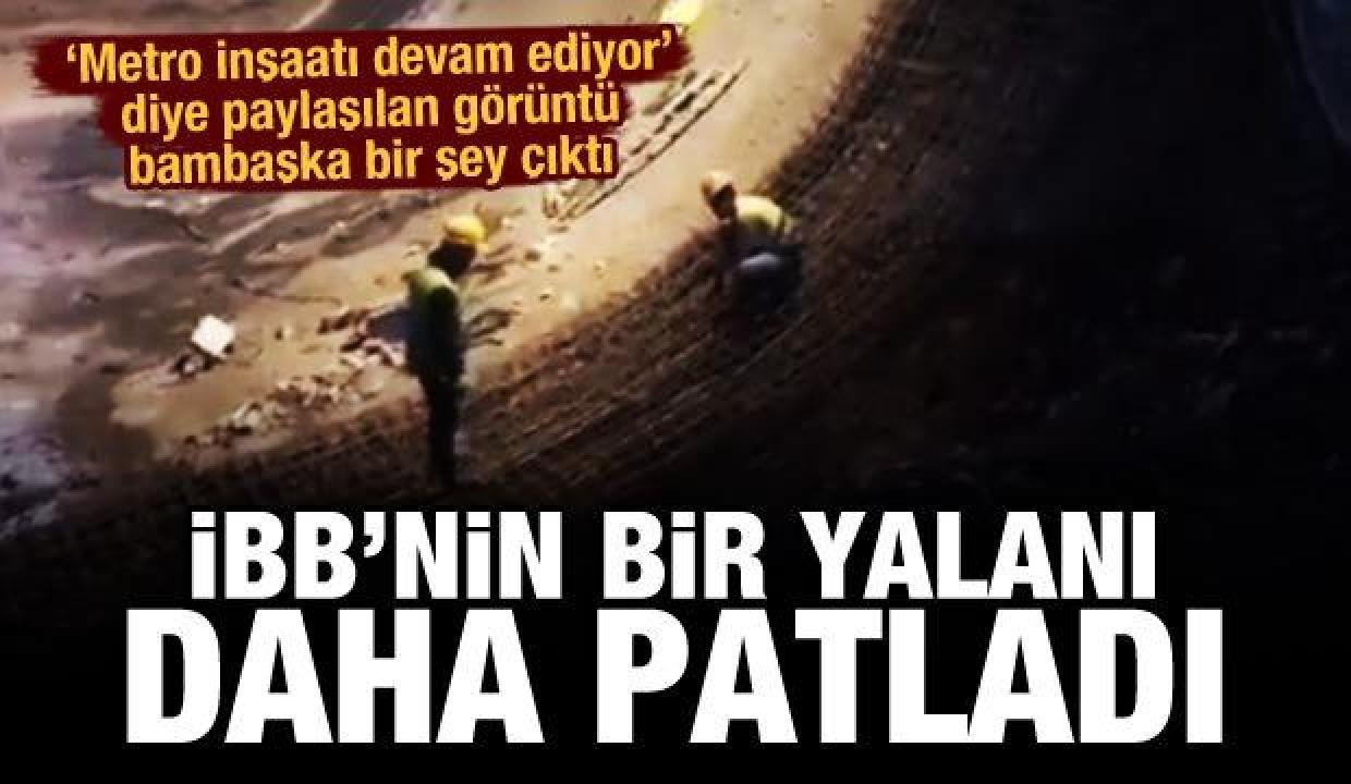 İBB’nin ‘inşaat devam ediyor’ yalanı ortaya çıktı