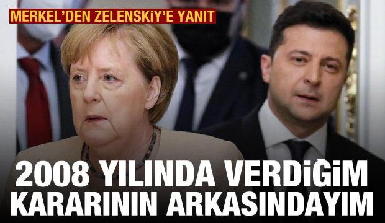 Merkel’den Zelenskiy’e NATO yanıtı: 2008’de verdiğim kararın arkasındayım
