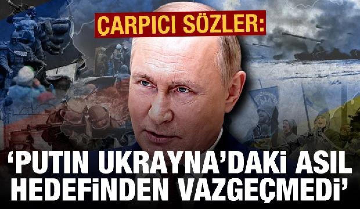 Putin Ukrayna’daki asıl hedefinden vazgeçmedi