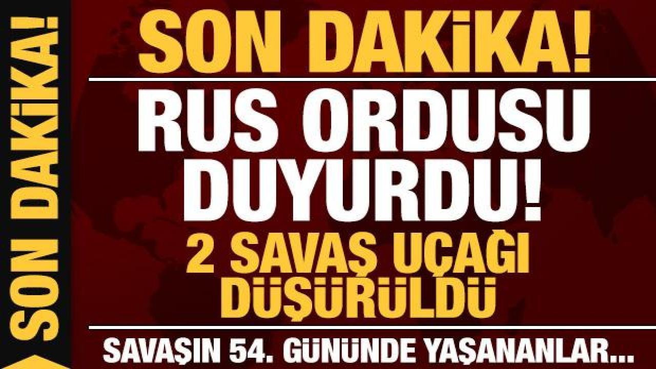 Rusya’nın Ukrayna işgali 54. gününde: Ukrayna’ya ait 2 Mig-29 savaş uçağı düşürüldü