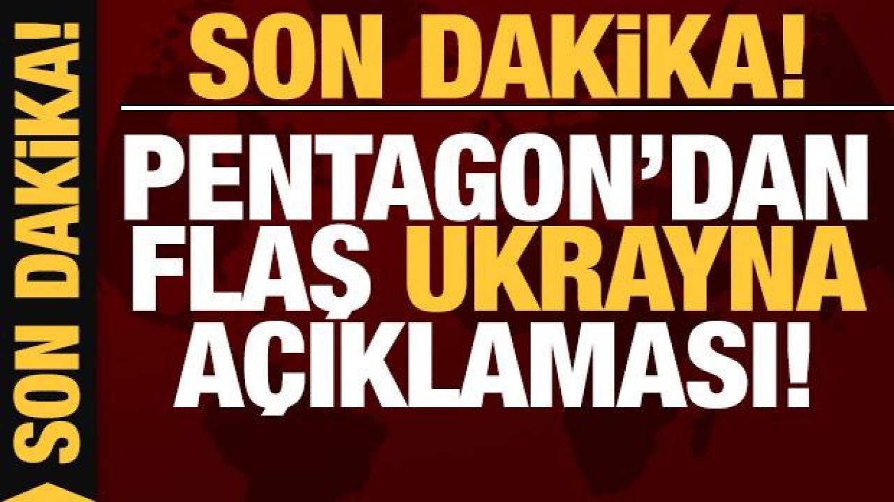 Rusya’nın Ukrayna işgali 56. gününde: Pentagon’dan flaş Ukrayna açıklaması!