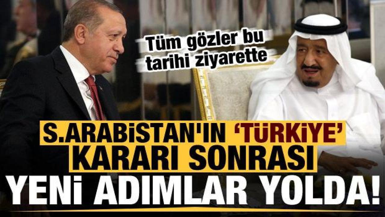 Tüm gözler bu ziyarette: S. Arabistan’ın Türkiye kararı sonrası yeni adımlar yolda…