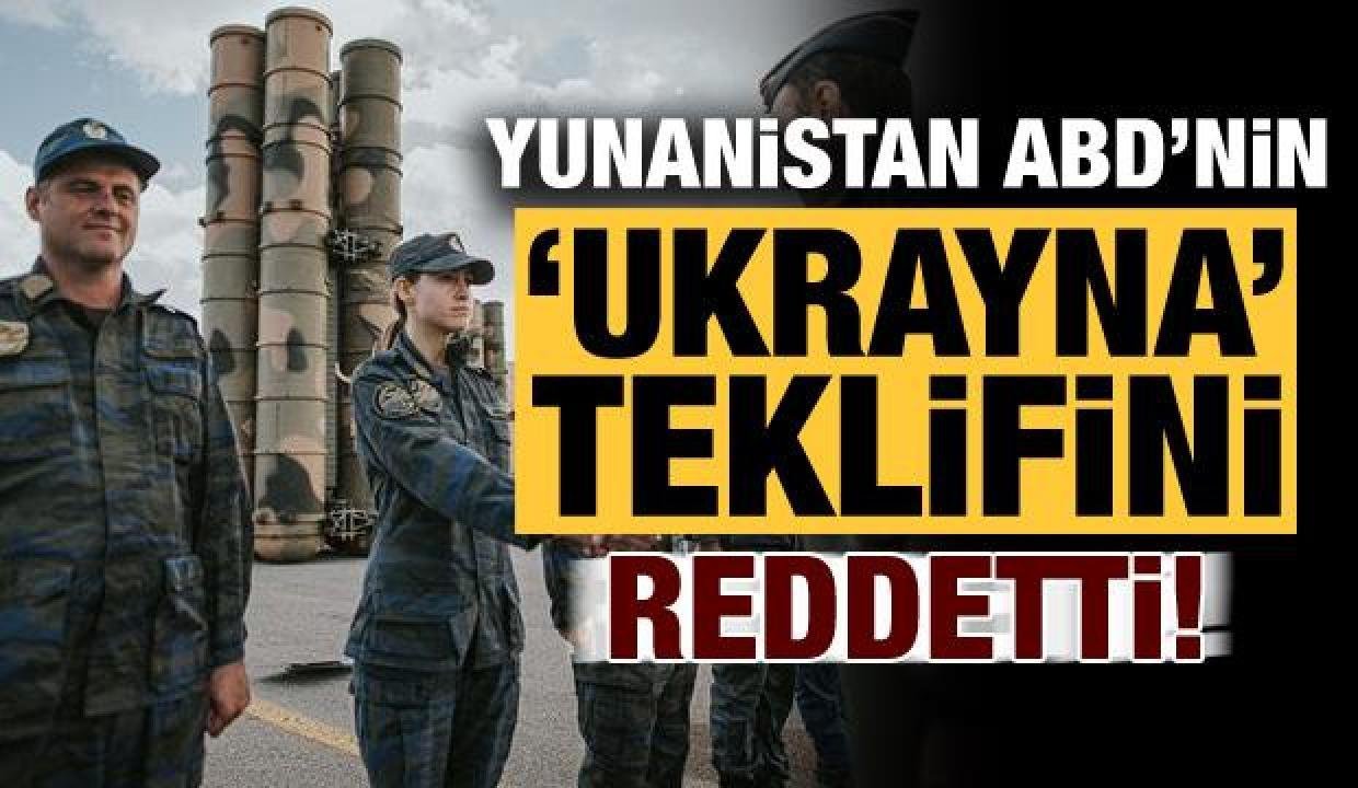 Yunanistan, ABD’nin ‘Ukrayna’ya silah gönderme’ teklifini reddetti!