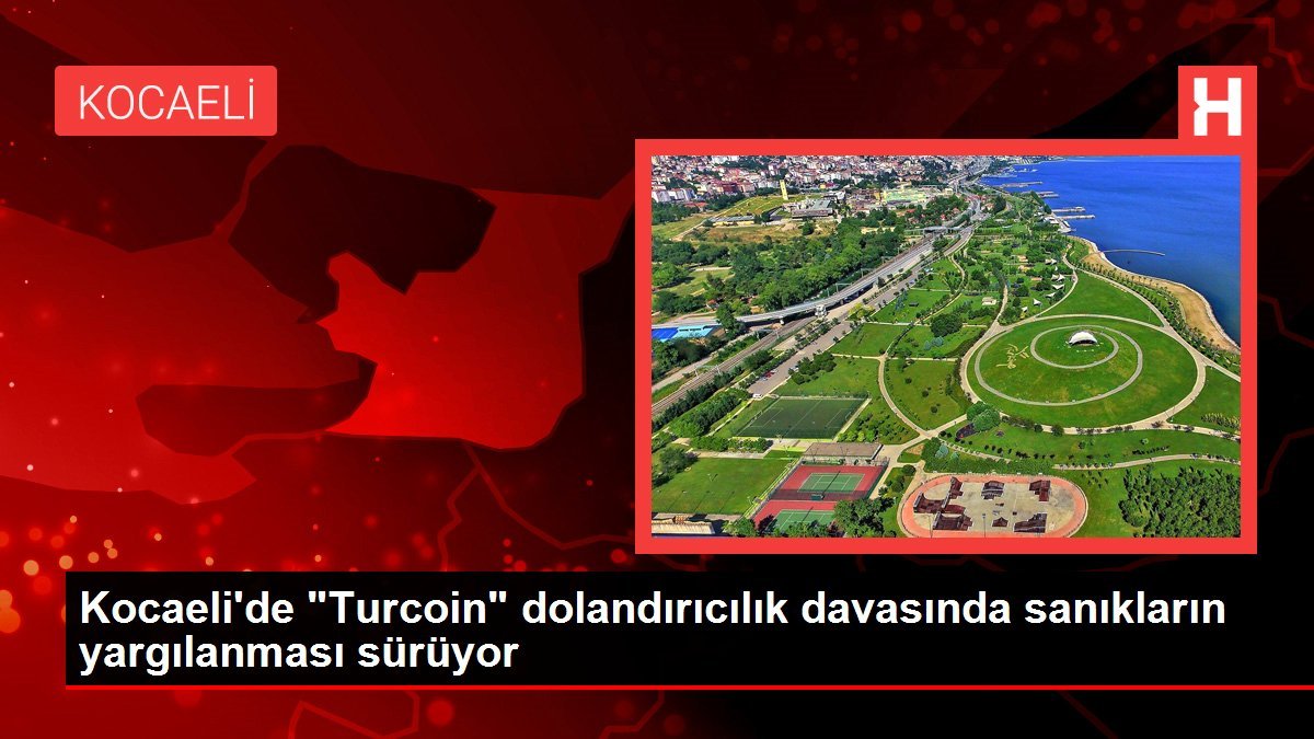 Son dakika haberi | Kocaeli’de “Turcoin” dolandırıcılık davasında sanıkların yargılanması sürüyor