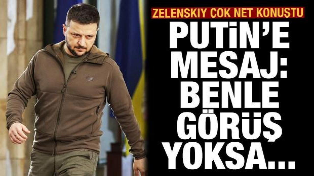 Zelenskiy’den Putin’e ‘görüşmeliyiz’ mesajı: Müzakereler sonlanabilir