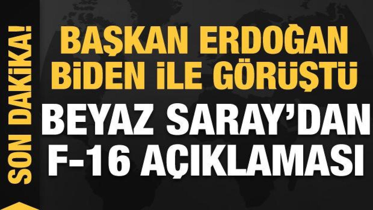 Başkan Erdoğan Biden ile görüştü! Beyaz Saray’dan F-16 açıklaması