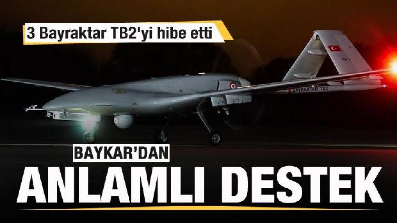 Baykar’dan anlamlı destek! 3 Bayraktar TB2 SİHA’yı hibe etti