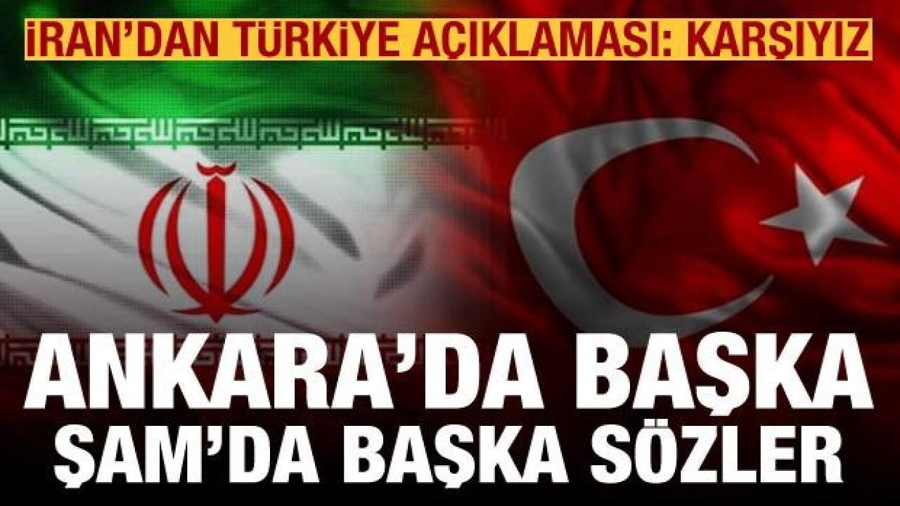 İran ikinci kez söylem değiştirdi: Türkiye’nin operasyonuna karşıyız