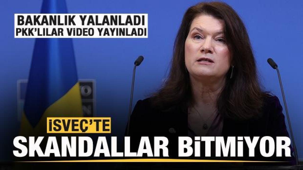 İsveç’te skandallar bitmiyor! PKK’lılar video paylaşıp Dışişleri Bakanı Linde’yi yalanladı