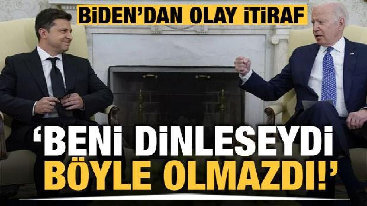 Joe Biden’dan Zelensky’e: Beni dinleseydi böyle olmazdı
