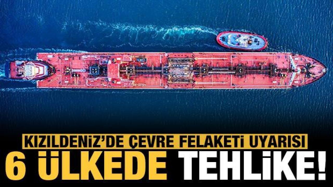 Kızıldeniz’de çevre felaketi uyarısı: Altı ülke tehlikede!