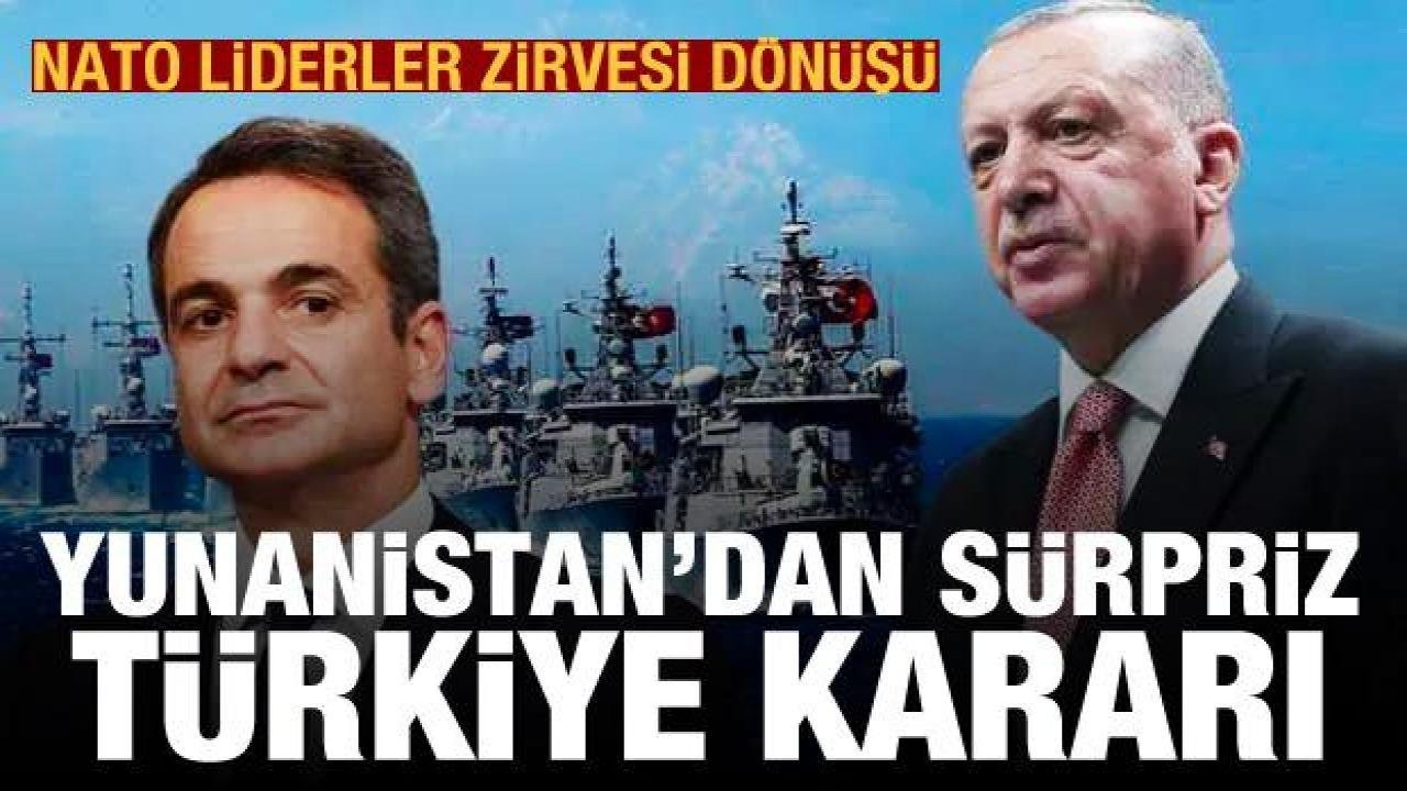 NATO Liderler Zirvesi dönüşü Yunanistan’dan sürpriz Türkiye kararı