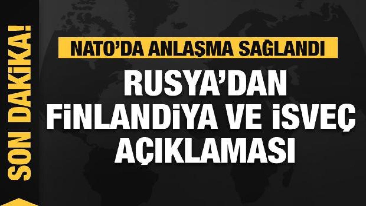NATO’da anlaşma sağlandı! Rusya’dan İsveç ve Finlandiya açıklaması