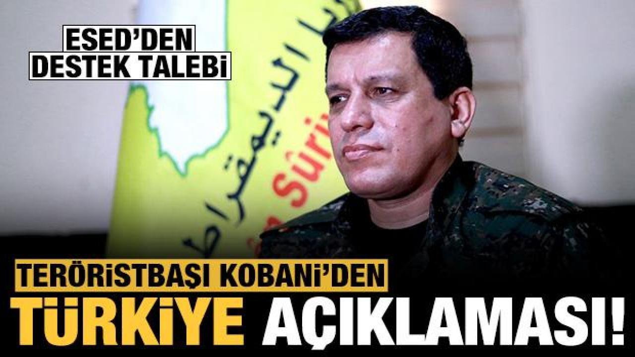 Teröristbaşı Kobani’den Türkiye açıklaması: Esed’den hava savunma sistemi talebi