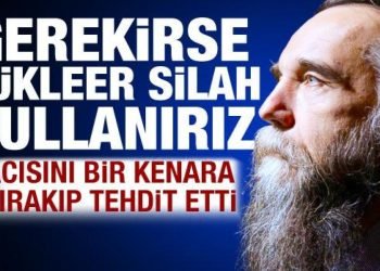 Dugin: Gerekirse nükleer silah kullanırız