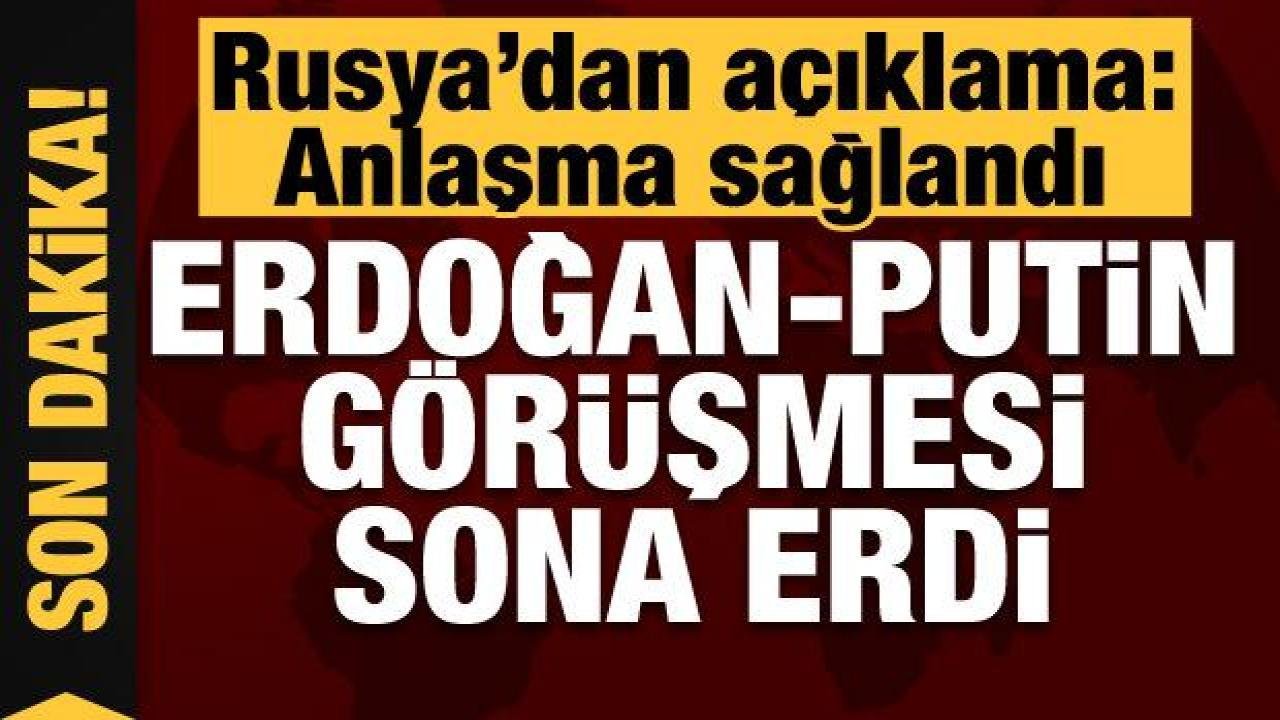 Erdoğan ve Putin’in 4 saatlik görüşmesi sona erdi: Ortak bildiri yayınlandı