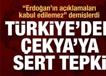 Türkiye’den Çekya’ya sert tepki: Açıklamalarınızın bir değeri yok!