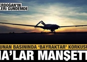 Yunan basını Türk İHA’larını manşete taşıdı: Erdoğan’ın sözleri gündemde