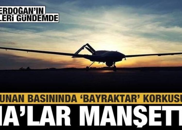 Yunan basını Türk İHA’larını manşete taşıdı: Erdoğan’ın sözleri gündemde