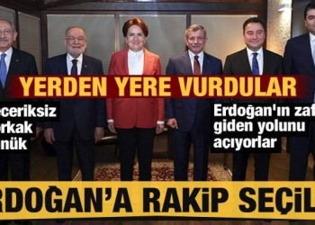 ABD’li dergiden 6’lı masaya: Türkiye’nin muhalefeti, Erdoğan’ın zafere giden yolunu açıyor