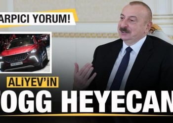 Aliyev’in Togg heyecanı! Çarpıcı yorum
