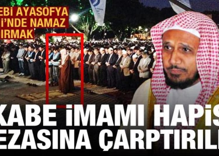 Ayasofya’da namaz kıldıran Kabe imamına hapis cezası