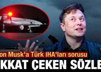 Elon Musk’tan “Türk İHA’ları en iyisi diyorlar, sen de üretecek misin?” sorusuna cevap