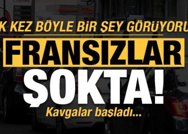 Fransa’da benzin kuyrukları: İlk kez böyle bir şey görüyoruz