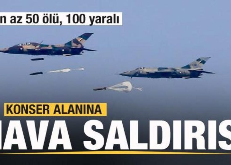 Konser alanına hava saldırısı: En az 50 ölü, 100 yaralı