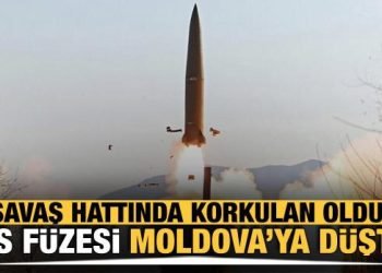 Korkulan oldu! Rusya’nın Ukrayna’ya fırlattığı füze Moldova’ya düştü