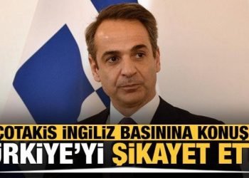 Miçotakis, İngiliz basınına konuştu: Türkiye’yi şikayet etti