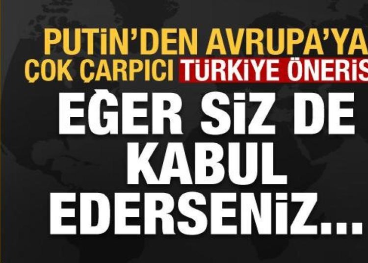 Putin: Türkiye’ye büyük bir gaz merkezi kurabiliriz