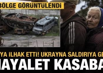 Rusya ilhak etti! Ukrayna saldırıya geçti! O bölge hayalet kasabaya döndü