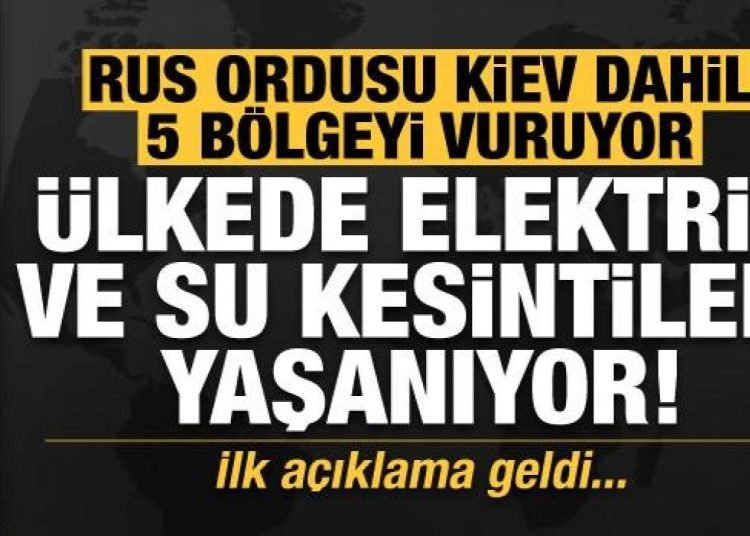 Rusya, Kiev dahil olmak üzere 5 bölgeyi vuruyor: Elektrik ve su kesintisi yaşanıyor!