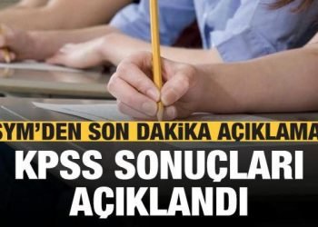 Son dakika: KPSS sonuçları açıklandı