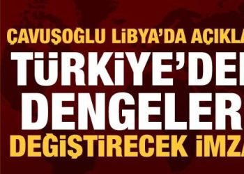 Türkiye’den Akdeniz’de dengeleri değiştirecek imza! Çavuşoğlu Libya’da açıkladı