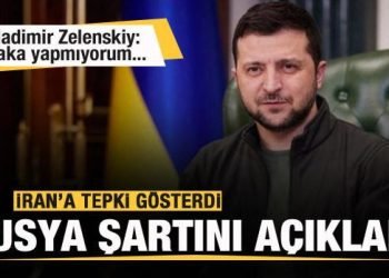 Zelenskiy İran’a tepki gösterdi! ‘Rusya’ şartını açıkladı