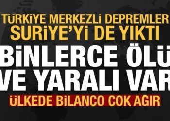 7,7 ve 7,6’lık depremler Suriye’yi de yıktı: Binlerce ölü ve yaralı var