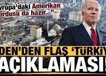 Biden’dan son dakika ‘Türkiye’ açıklaması: Avrupa’daki Amerikan ordusu da yardıma hazır!