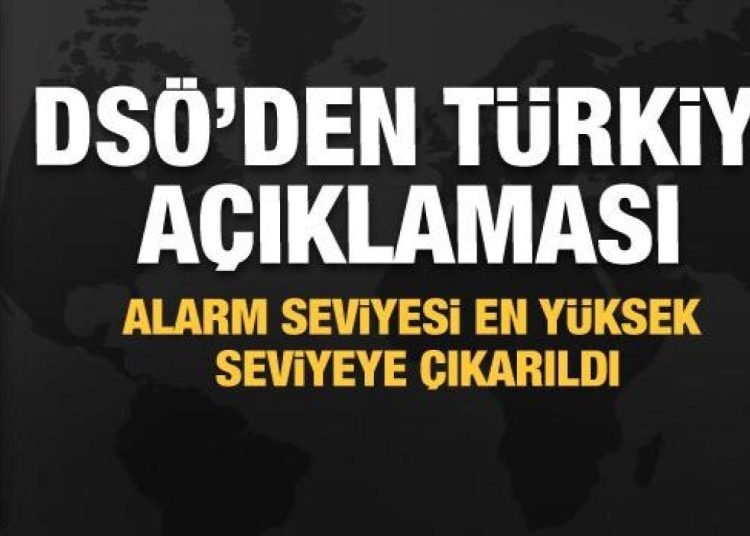 DSÖ’den Türkiye açıklaması: 3’üncü seviye acil duruma geçildi
