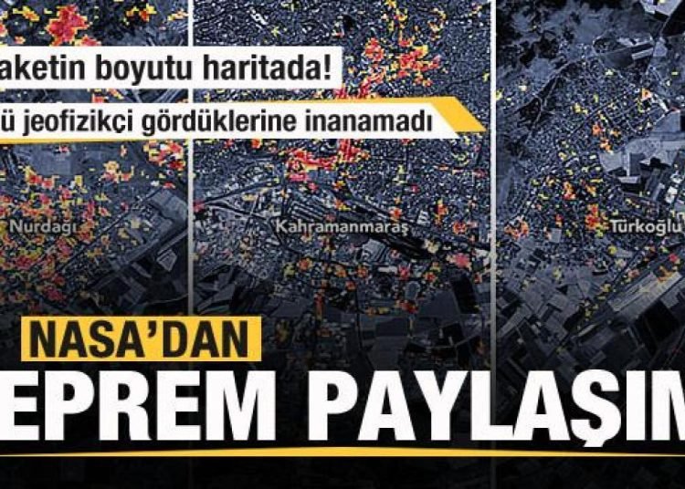 NASA’dan deprem paylaşımı! Ünlü jeofizikçi gördüklerine inanamadı