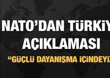 NATO: Müttefikimiz Türkiye ile güçlü dayanışma içindeyiz