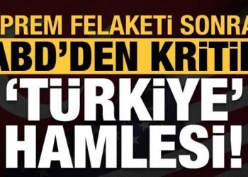 Son dakika haberi: ABD’den kritik Türkiye hamlesi!