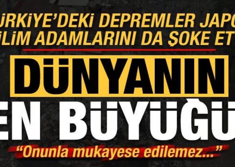Türkiye’deki depremler Japon bilim adamlarını bile şoke etti: Dünyanın en büyük iç depremi