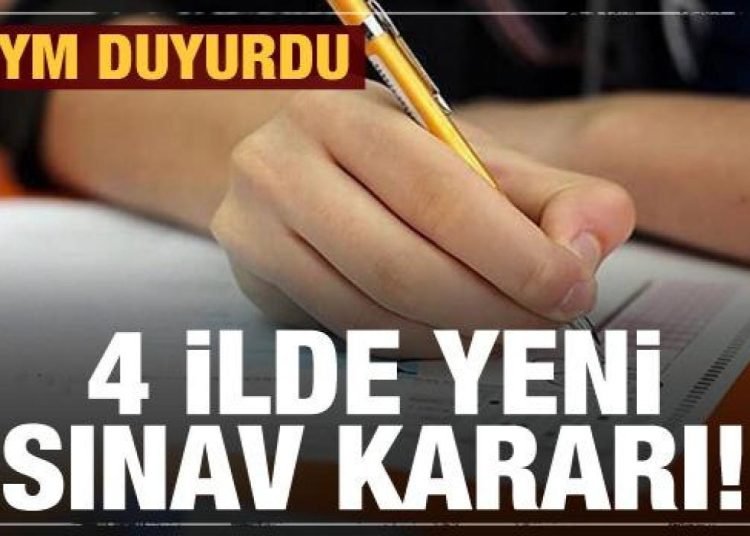 4 ilde yeni sınav kararı! ÖSYM’den son dakika açıklaması