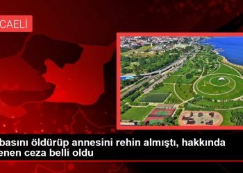 Babasını öldürüp annesini rehin almıştı, hakkında istenen ceza belli oldu