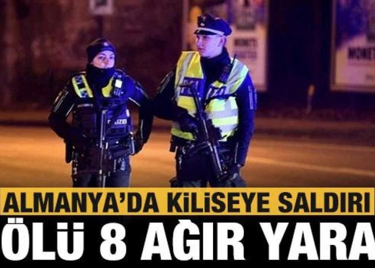 Son dakika: Almanya’da kilisedeki silahlı saldırıda 7 kişinin öldüğü belirtildi