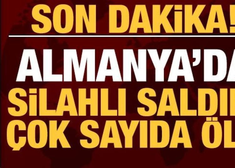Son dakika: Almanya’da silahlı saldırı: 6 ölü