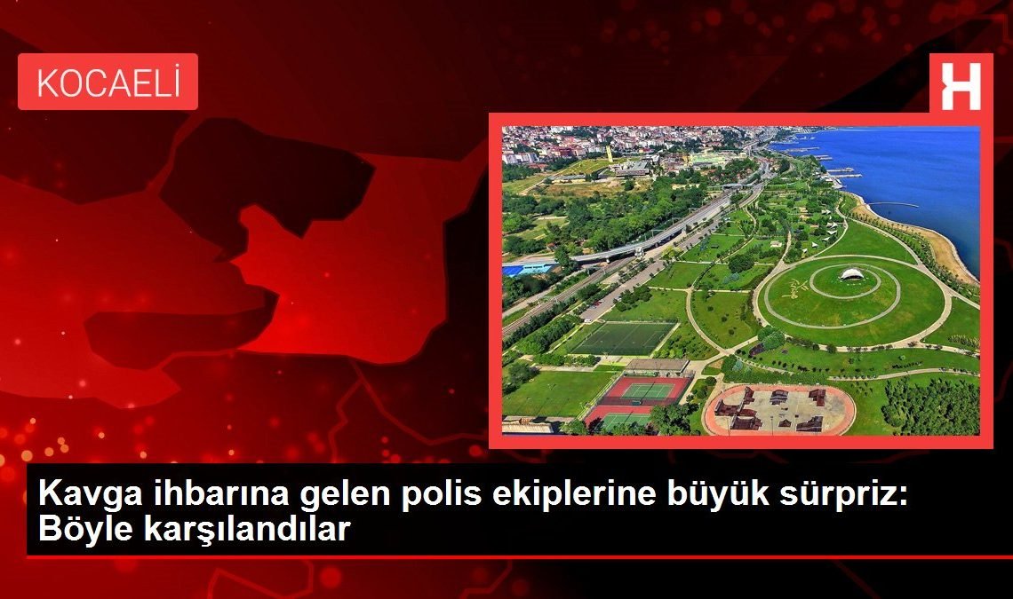 Kavga ihbarına gelen polis ekiplerine büyük sürpriz: Böyle karşılandılar