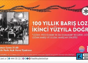Lozan Antlaşması’nın 100. yıl dönümü Kadıköy’de kutlanacak